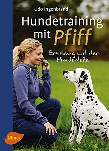 Hundetraining mit Pfiff: Erziehung mit der Hundepfeife
